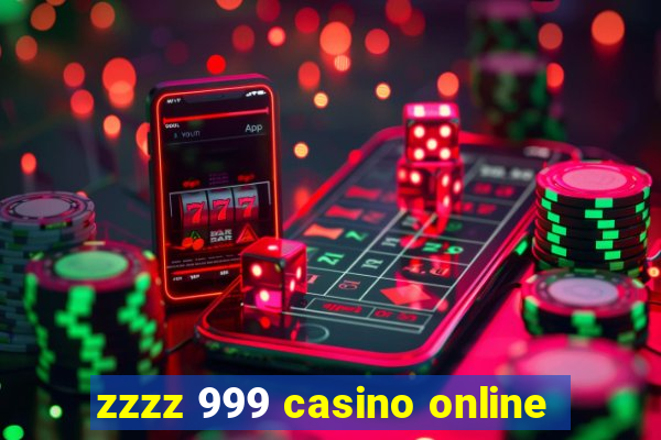 zzzz 999 casino online